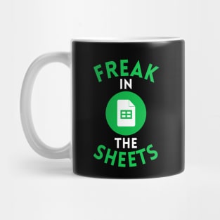 Freak In The Sheets Funny Accountant Spreadsheet Excel Lover Mug